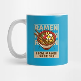 A Bowl Of Ramen For The Soul | Funny Mug